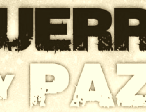 ¿GUERRA Y PAZ?